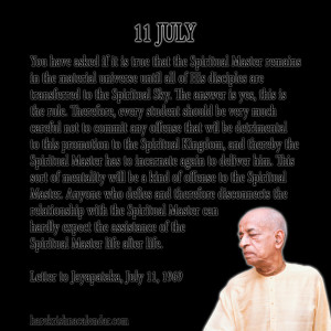 ... quotes of Srila Prabhupada, which he spock in the month of July