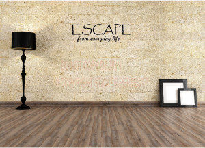 ... Quotes / Escape from everyday life vinyl wall decals quotes sayings