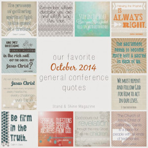 ... Shine Magazine: Our Favorite October 2014 General Conference Quotes