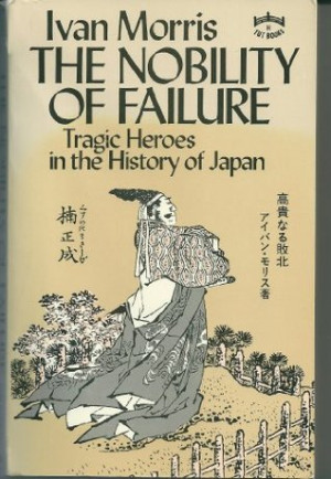 ... of Failure: Tragic Heroes in the History of Japan” as Want to Read