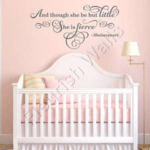 And Though She Be But Little She Is Fierce Wall Decal Quote By ...