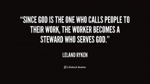 Since God is the one who calls people to their work, the worker ...