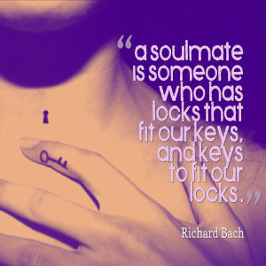... is someone who has locks that fit our keys, and keys to fit our locks