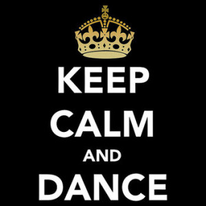 Keep Calm And Dance Hip Hop Hip Hop Dance Quotes