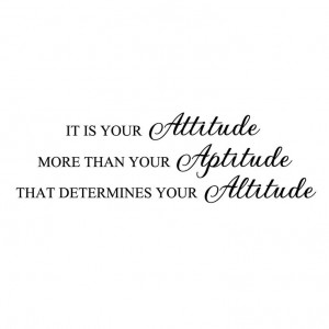 Amazon.com: It Is Your Attitude That Determines Your Altitude ...