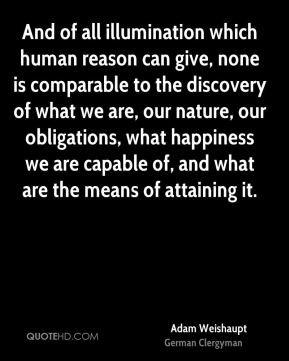 And of all illumination which human reason can give, none is ...