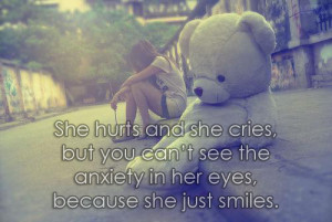 She hurts and she cries,