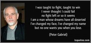 taught to fight, taught to win I never thought I could fail no fight ...