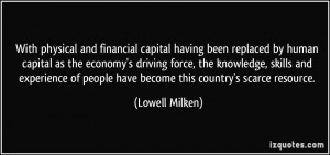 With physical and financial capital having been replaced by human ...