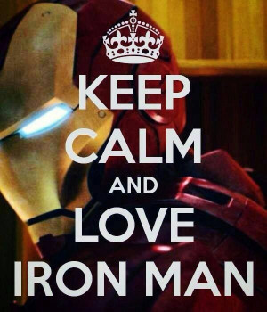 ... Man, Superhero 3, Ironman Movie, Keep Calm, Super Heroes, Call Ironman