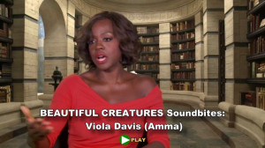 Beautiful Creatures Soundbites- Viola Davis (Amma)