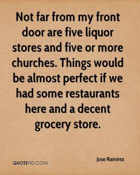 Jose Ramirez - Not far from my front door are five liquor stores and ...