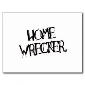 homewrecker quotes