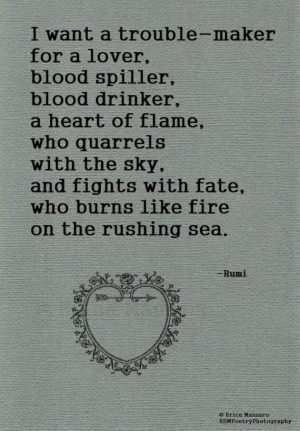 ... Maker, Fire Quotes, Love Quotes Fate, Rumi Quotes, Black Heart Quotes
