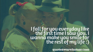 fall for you everyday like the first time I saw you. I wanna make ...