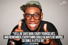 Little Tyler The Creator quote I quite liked that I heard listening to ...