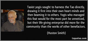 Taoist yogis sought to harness the Tao directly, drawing it first into ...
