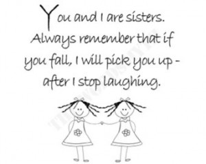 ... Sister Gift Humorous Quote Black and White Fun Gift for Sister I Love