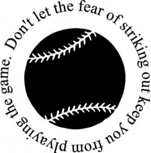 Baseball vinyl decal Don't let the Fear of striking out keep you from ...