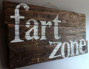funny-humorous-quote-sharp34-fart-zone-sharp34-reclaimed-wood-rustic ...