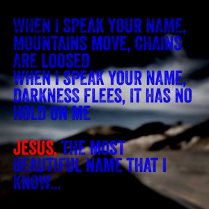 ... most beautiful name that I know... ~ Gateway Worship @Gateway Church