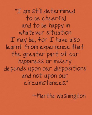Happiness depends on my disposition, not my circumstances.