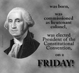George Washington and his association with Friday