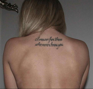 tattoo-quotes-i mourn for those who never you