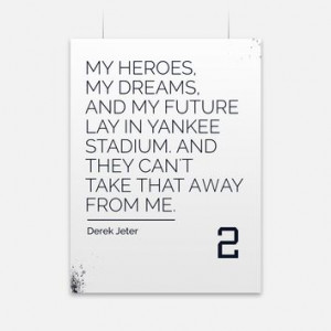 Heroes Derek Jeter Quote Poster