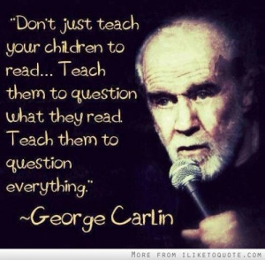 Don't just teach your children to read. Teach them to question what ...