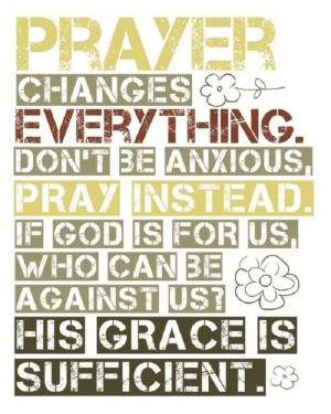 Prayer changes everything…