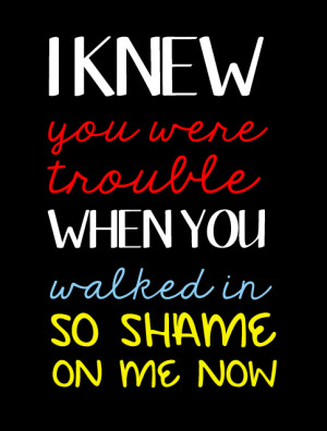 Knew You Were Trouble Quotes Tumblr Taylor swift i knew you were