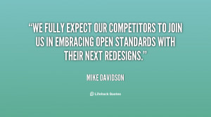 We fully expect our competitors to join us in embracing open standards ...