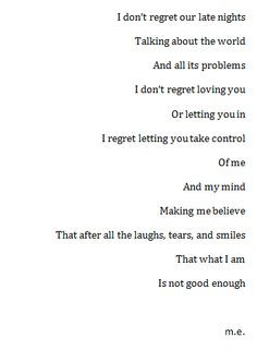 ... regret letting you take control of me and my mind; making me believe