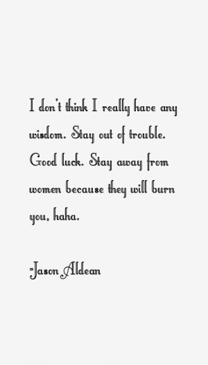 View All Jason Aldean Quotes