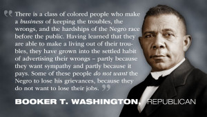 Wow! Booker T. Washington had these low life scoundrels figured out ...
