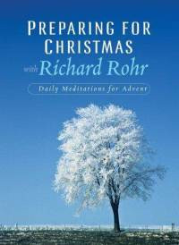 preparing-for-christmas-with-richard-rohr-daily-reflections-paperback ...