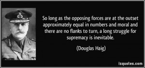 So long as the opposing forces are at the outset approximately equal ...