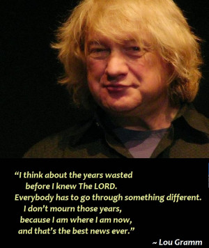 Lou+Gramm+quote,+quotes.jpg