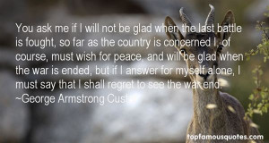 George Armstrong Custer Quotes Pictures