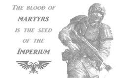 Warhammer 40K - Imperial Guardsman Quote