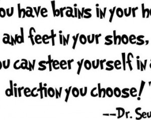 ... head, steer yourself in any direction you choose.
