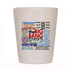 Big Bang Quotes Shot Glass