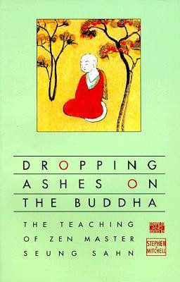 ... the Buddha: The Teachings of Zen Master Seung Sahn” as Want to Read
