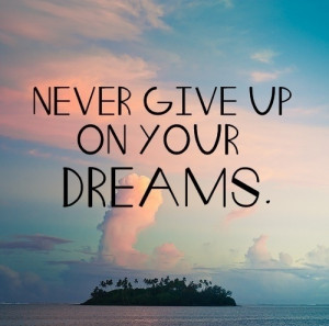 Never Give Up - Uplifting Quote