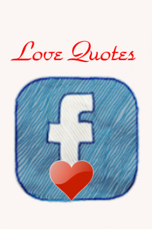 quotes love for facebook is the best quotes app for the iphone ipod ...