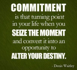 Commitment and Sacrifice go hand in hand!