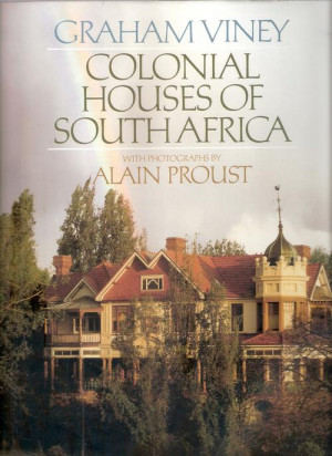 COLONIAL HOUSES OF SOUTH AFRICA. 1st Ed. in Slipcase.