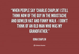 quote-Oona-Chaplin-when-people-say-charlie-chaplin-i-still-153140.png