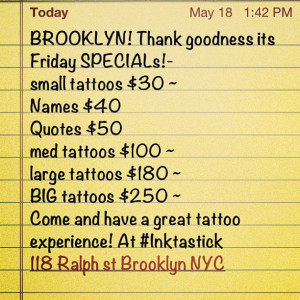 goodness its Friday SPECIALs!- small tattoos $30 ~ Names $40 Quotes ...